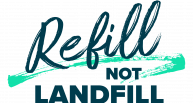 refill-not-landfill